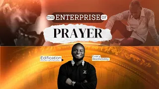 EDIFICATION- The Enterprise Of Prayer- Michael Adekoya