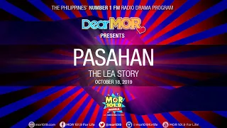 Dear MOR: "Pasahan" The Lea Story 10-18-19