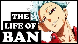 The Entire Life of Ban (Seven Deadly Sins / Nanatsu no Taizai Explained)