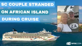 SC couple stranded on African island after allegedly abandoned by their cruise ship