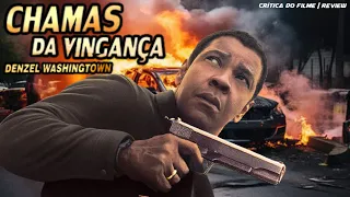 O FILME DE AÇÃO  CHAMAS DA VINGANÇA  E INCRÍVEL