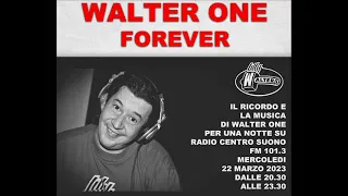 Walter One Forever @ Radio Centro Suono (22.03.2023)
