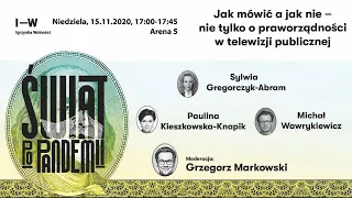 IW 2020: „Jak mówić a jak nie – nie tylko o praworządności w telewizji publicznej”