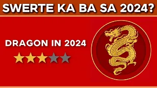 2024 YEAR OF THE DRAGON Kapalaran Forecast - Career, Health, Love at Wealth | SWERTE o MALAS?