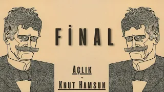 Açlık - Knut Hamsun (Sesli Kitap) Final