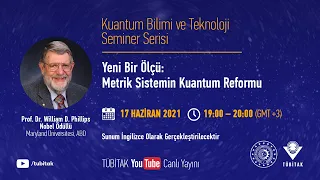 Yeni Bir Ölçü: Metrik Sistemin Kuantum Reformu | William D. Phillips