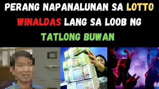 LOTTO WINNER, WINALDAS ANG PERA SA BABAE AT SUGAL SA LOOB LAMANG NG TATLONG BUWAN