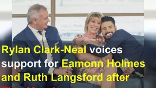 Rylan Clark-Neal voices support for Eamonn Holmes and Ruth Langsford after This Morning axe