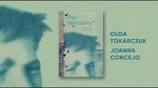„Pan Wyrazisty” – spotkanie z Olgą Tokarczuk i Joanną Concejo we Wrocławiu
