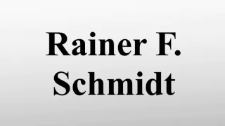 Rainer F. Schmidt