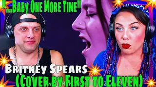 "...Baby One More Time" - Britney Spears (Cover by First to Eleven) THE WOLF HUNTERZ REACTIONS