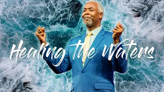 Healing the Waters | Bishop Dale C. Bronner | Word of Faith Family Worship Cathedral