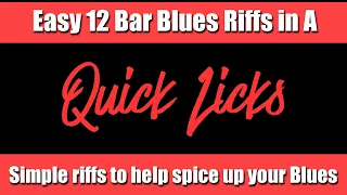 Quick Licks - Easy 12 bar Rock Style Blues Riffs in A with on screen Chords & TABS