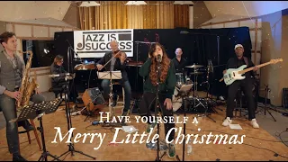 Have yourself a Merry Little Christmas - LYRV (Live at Jazz Is Success)