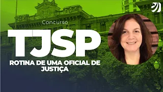 CONCURSO TJ SP: ROTINA DE UMA OFICIAL DE JUSTIÇA (Simone Hartmann)