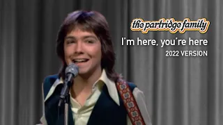 I'm here, you're here (2022 Version) by The Partridge Family