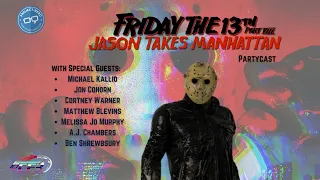 CF3 TV Partycast: Friday the 13th Part VIII: Jason Takes Manhattan (1989)