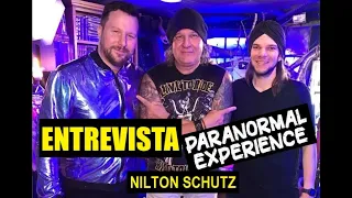 ENTREVISTA PARANORMAL EXPERIENCE - NILTON SCHUTZ