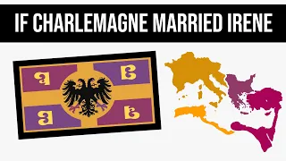 What If Charlemagne Married Irene of Athens? | Alternate History