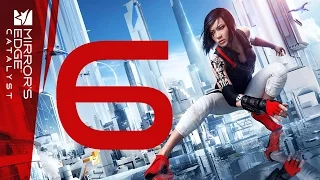 Mirror's Edge Catalyst PS4 Walkthrough Part 6 HD