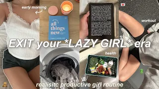 let’s EXIT our LAZY GIRL ERA 🎧👼🏻 *realistic* routine + productive habits + getting motivated