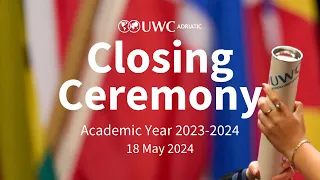 UWC Adriatic - Closing Ceremony 2024