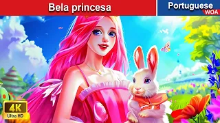 Bela princesa 💓 Contos de fadas Portugueses 💕 @WOAPoturgueseFairyTales