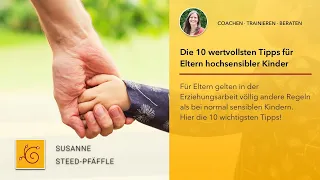 Die 10 wertvollsten Tipps für Eltern hochsensibler Kinder