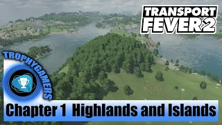Transport Fever 2 - Chapter 1 : Highlands and Islands (PC Gameplay 1080P)