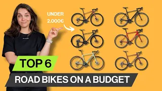 Top 6 Road Bikes On A Budget | Under 2.000€!!