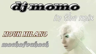 mouh milano 2020 machfouhach ## remix dj momo##