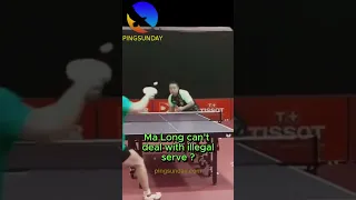 Ma Long can't read illegal serve #乒乓球