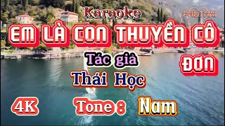 Karaoke EM LÀ CON THUYỀN CÔ ĐƠN ( Thái Học ) 4K Tone NAM