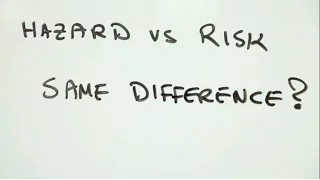 What's the difference between hazard and Risk