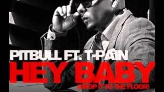 Pitbull ft. T-Pain - Hey Baby (Drop it to the Floor)