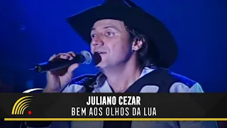 Juliano Cezar - Bem Aos Olhos Da Lua - Juliano Cezar Ao Vivo