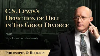 C.S. Lewis’s Depiction of Hell in The Great Divorce