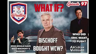 Stick To Wrestling - Episode 97: Rooting For Bischoff