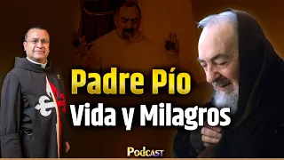 🎙Padre Pío de Pietrelcina. Vida y milagros | #podcast  Episodio 32 #padrepio