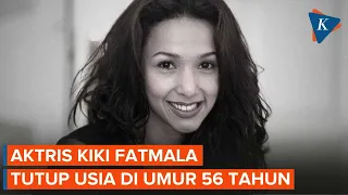 Kiki Fatmala Meninggal Dunia, Alami Komplikasi Kanker