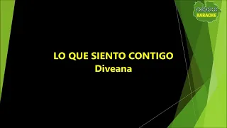 Diveana - Lo que siento contigo (Karaoke/Pista)