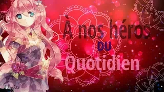 「Nightcore AMV」→ À nos héros du quotidien →(LYRICS) (HD✔) (4K)