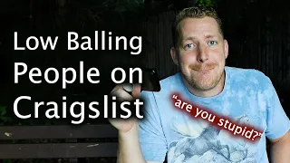Low Balling People on Craigslist
