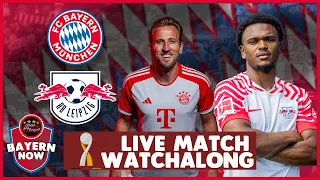 KANE'S FIRST TROPHY! Bayern Munich vs RB Leipzig Live Match Watchalong