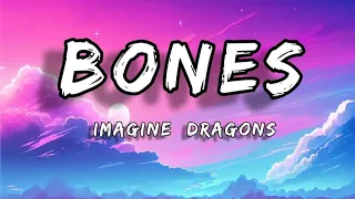 Imagine Dragons - BONES Song with (Lyrics) Video