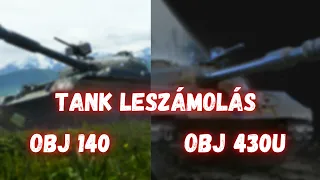 TANK LESZÁMOLÁS II OBJ 140 vs OBJ 430U