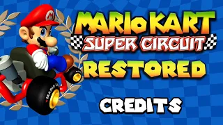 Credits - Mario Kart: Super Circuit (Restored)