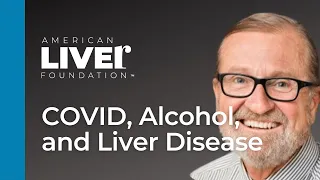 Liver Chat: COVID, Alcohol, and Liver Disease with John Goff, MD