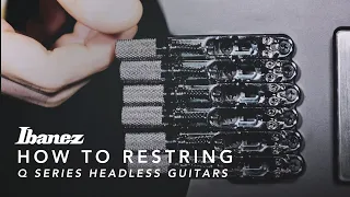 Ibanez Q headless guitar string replacement