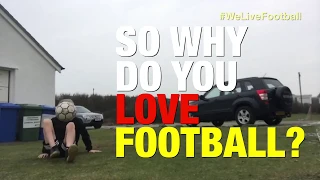 Why do YOU love Football?